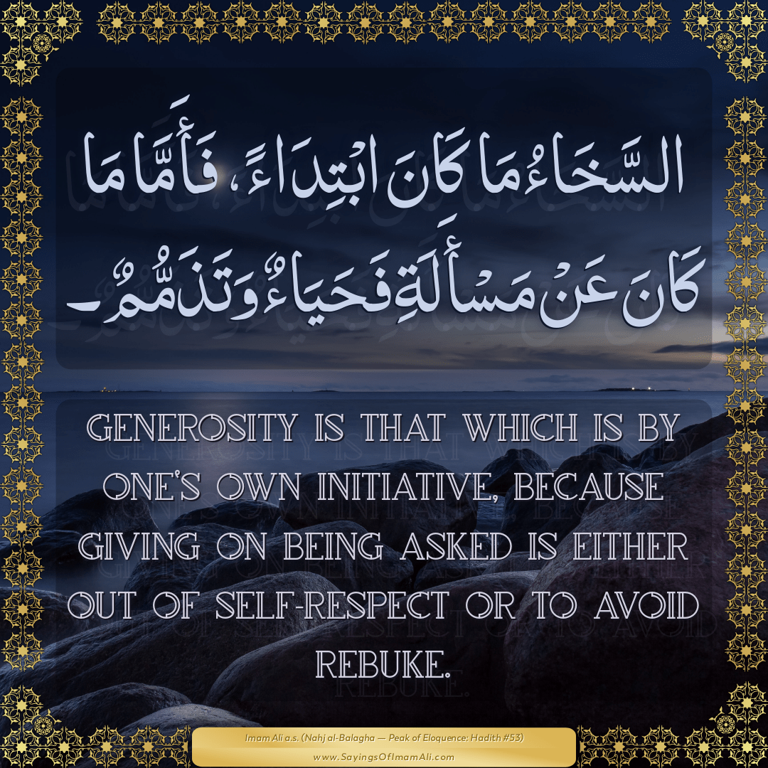 Generosity is that which is by one's own initiative, because giving on...
